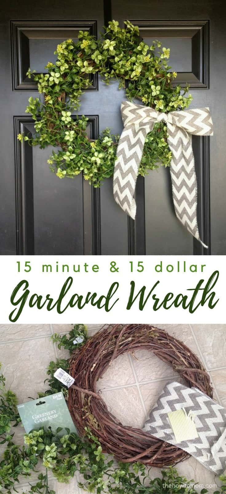 Easy Garland Wreath The 15 Minute, 15 Dollar Wreath The How To Mom