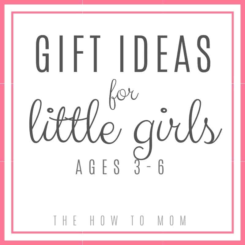 gift ideas for little girls ages 3-6