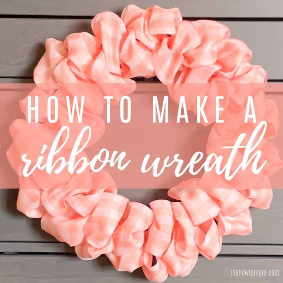 How to Make a Ribbon Wreath Easy! The How To Mom
