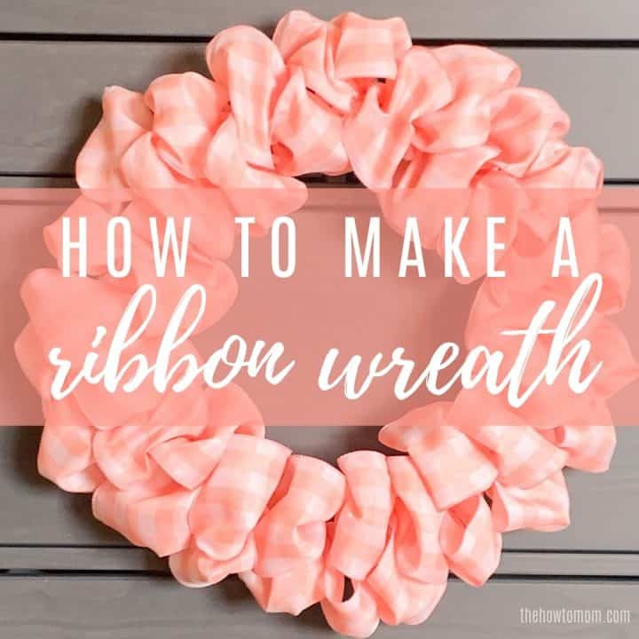How to Make a Ribbon Wreath Easy! The How To Mom
